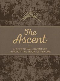 Cover image for The Ascent: A Devotional Adventure Through the Book of Psalms