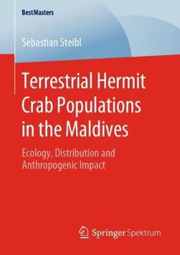 Cover image for Terrestrial Hermit Crab Populations in the Maldives: Ecology, Distribution and Anthropogenic Impact