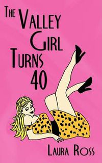 Cover image for The Valley Girl Turns 40