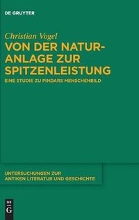 Cover image for Von Der Naturanlage Zur Spitzenleistung: Eine Studie Zu Pindars Menschenbild