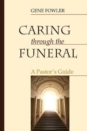 Cover image for Caring Through the Funeral: A Pastor's Guide