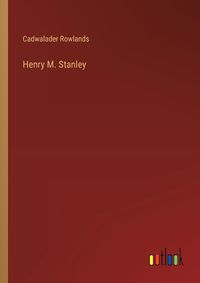 Cover image for Henry M. Stanley