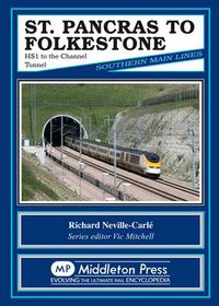 Cover image for St Pancras to Folkestone: HS1 to the Channel Tunnel