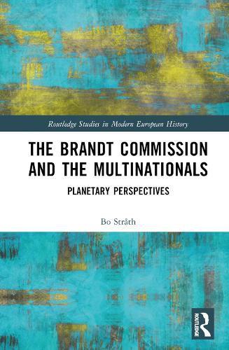 Cover image for The Brandt Commission and the Multinationals: Planetary Perspectives