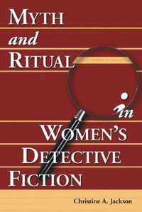 Cover image for Myth and Ritual in Women's Detective Fiction