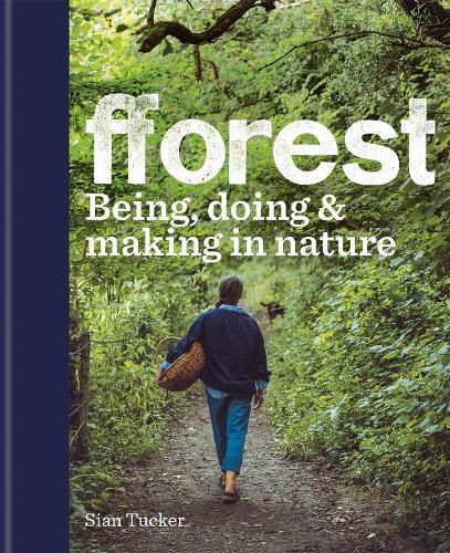 Cover image for fforest: Being, doing & making in nature