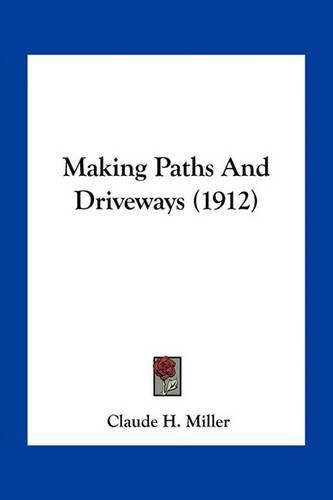 Cover image for Making Paths and Driveways (1912)