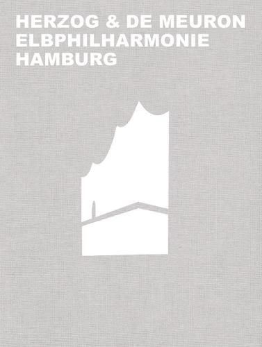 Cover image for Herzog & de Meuron Elbphilharmonie Hamburg