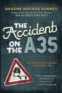Cover image for The Accident on the A35: An Inspector Gorski Investigation