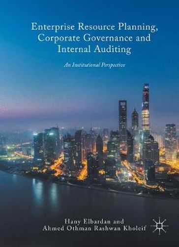 Cover image for Enterprise Resource Planning, Corporate Governance and Internal Auditing: An Institutional Perspective