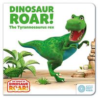 Cover image for The World of Dinosaur Roar!: Dinosaur Roar! The Tyrannosaurus Rex