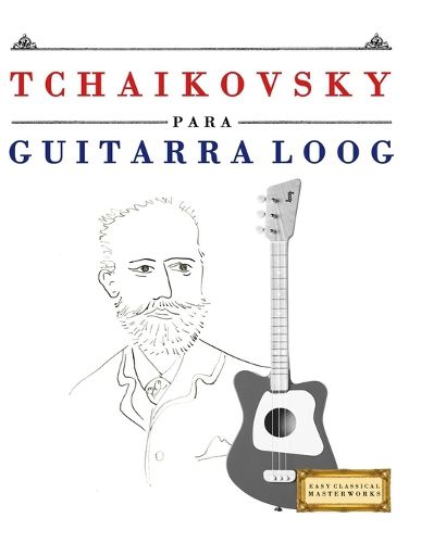 Cover image for Tchaikovsky para Guitarra Loog