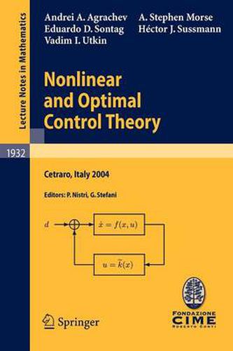 Cover image for Nonlinear and Optimal Control Theory: Lectures given at the C.I.M.E. Summer School held in Cetraro, Italy, June 19-29, 2004