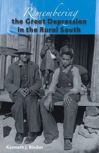 Cover image for Remembering The Great Depression In The Rural South