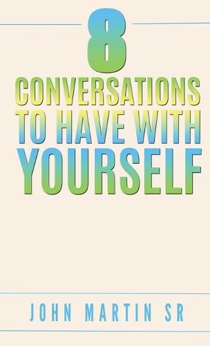 Cover image for 8 Conversations To Have With YOURSELF