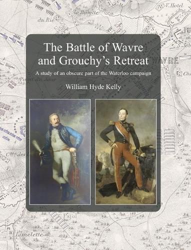 The Battle of Wavre and Grouchy's Retreat