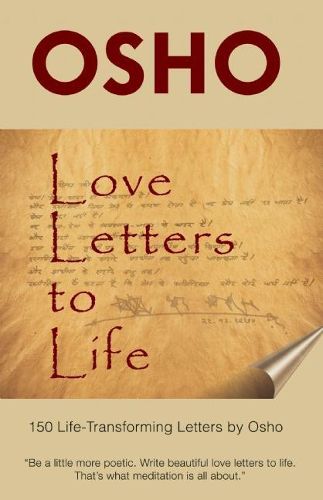 Cover image for Love Letters to Life: 150 Life-Transforming Letters by Osho