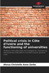 Cover image for Political crisis in Cote d'Ivoire and the functioning of universities