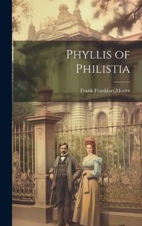 Cover image for Phyllis of Philistia