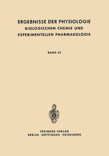 Ergebnisse Der Physiologie Biologischen Chemie Und Experimentellen Pharmakologie: Band 52