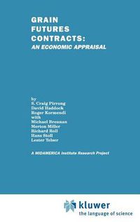 Cover image for Grain Futures Contracts: An Economic Appraisal