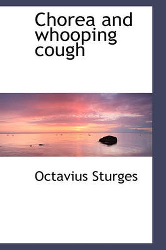 Cover image for Chorea and Whooping Cough