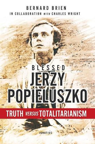 Cover image for Blessed Jerzy Popieluszko: Truth Versus Totalitarianism