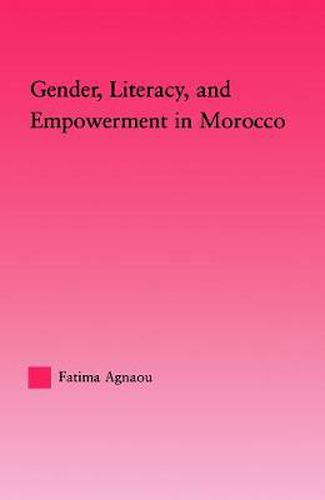 Cover image for Gender, Literacy, and Empowerment in Morocco