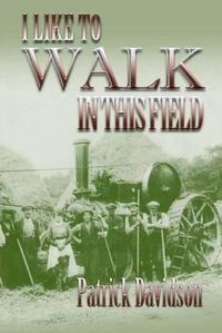 Cover image for I Like to Walk in This Field