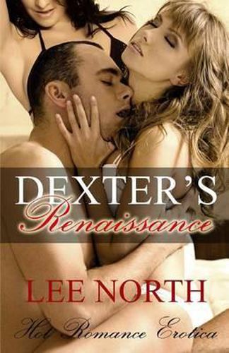 Dexter's Renaissance: Hot Romance Erotica