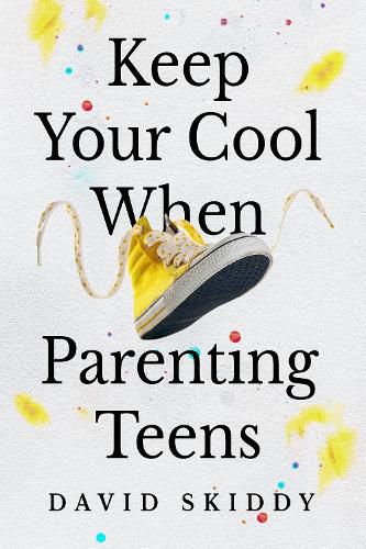 KEEP YOUR COOL WHEN PARENTING TEENS