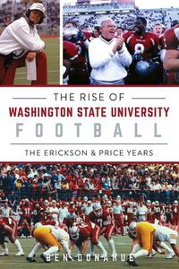 Cover image for The Rise of Washington State University Football