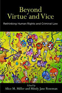 Cover image for Beyond Virtue and Vice: Rethinking Human Rights and Criminal Law