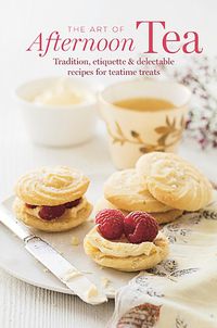 Cover image for The Art of Afternoon Tea