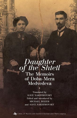 Cover image for Daughter of the Shtetl: The Memoirs of Doba-Mera Medvedeva