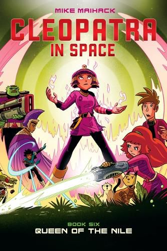 Queen of the Nile: A Graphic Novel (Cleopatra in Space #6): Volume 6