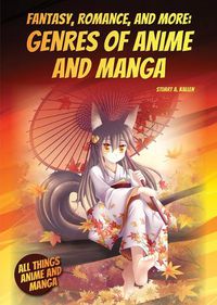 Cover image for Fantasy, Romance, and More: Genres of Anime and Manga