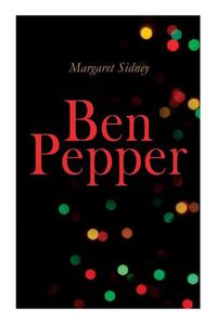 Cover image for Ben Pepper: Children's Christmas Novel