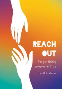 Cover image for Reach Out: Tips for Helping Someone in Crisis