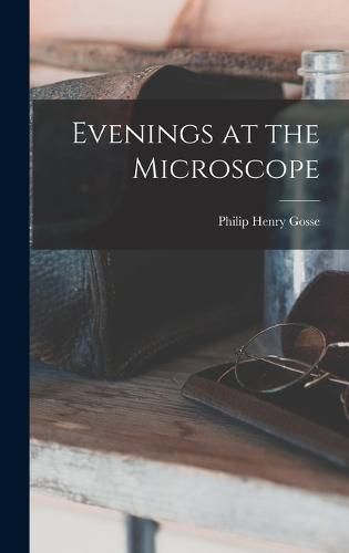 Evenings at the Microscope