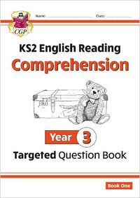 Cover image for KS2 English Targeted Question Book: Year 3 Reading Comprehension - Book 1 (with Answers)