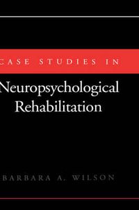 Cover image for Case Studies in Neuropsychological Rehabilitation