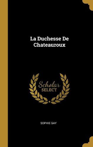 Cover image for La Duchesse De Chateauroux