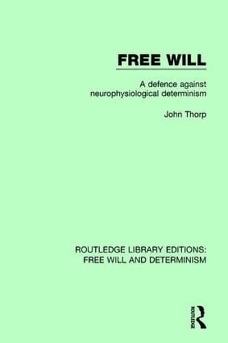 Cover image for Free Will: A Defence Against Neurophysiological Determinism