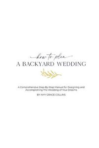 Cover image for How to Plan a Backyard Wedding