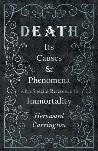 Cover image for Death: Its Causes and Phenomena with Special Reference to Immortality