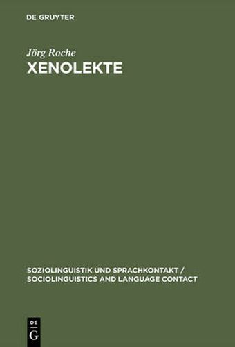 Cover image for Xenolekte: Struktur Und Variation Im Deutsch Gegenuber Auslandern