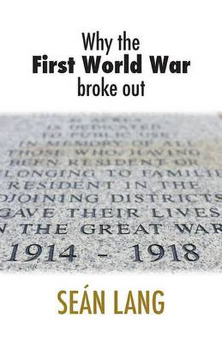 Cover image for Why the First World War Broke Out