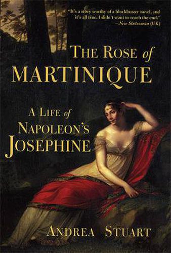 Cover image for The Rose of Martinique: A Life of Napoleon's Josephine