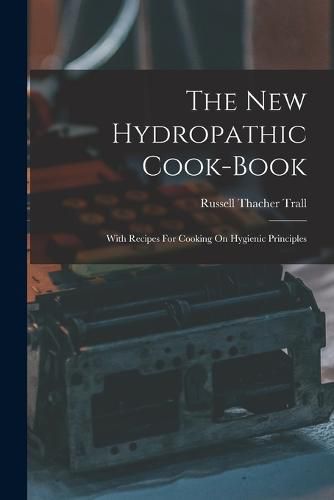 The New Hydropathic Cook-book